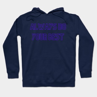 Always Do Your Best (purple print) Hoodie